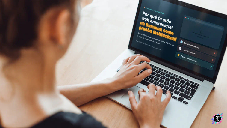 Por qué tu sitio web empresarial no funciona como prueba institucional
